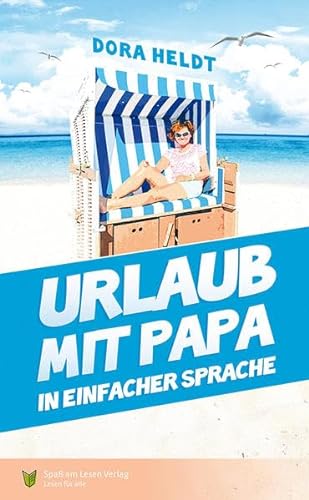 Urlaub mit Papa: In Einfacher Sprache von Spa am Lesen Verlag